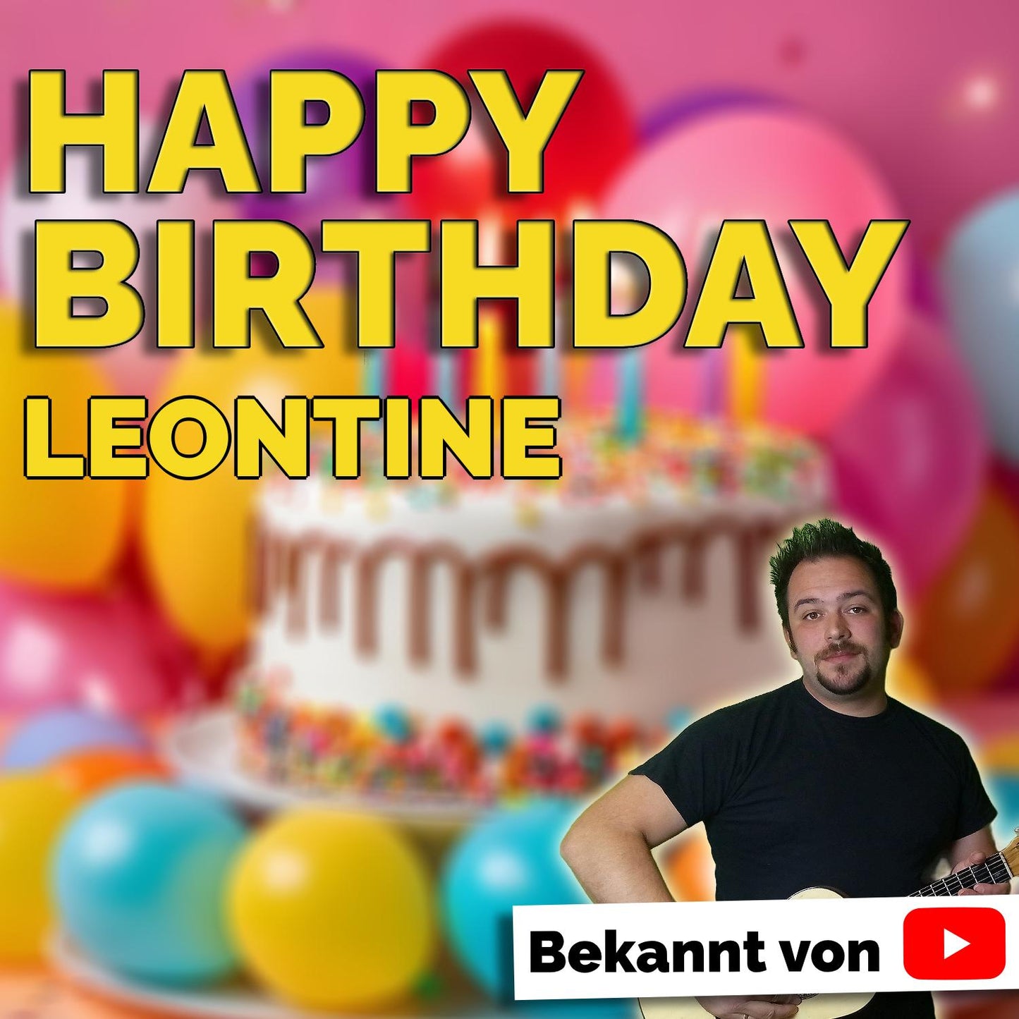 Produktbild Happy Birthday to you Leontine mit Wunschgrußbotschaft