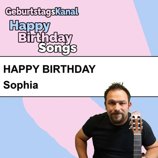 Produktbild Happy Birthday to you Sophia mit Wunschgrußbotschaft