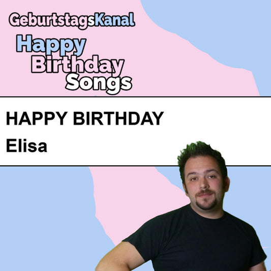 Produktbild Happy Birthday to you Elisa mit Wunschgrußbotschaft