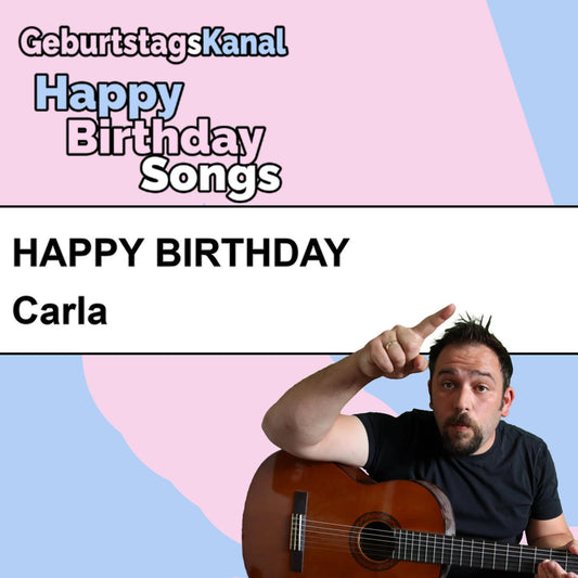 Produktbild Happy Birthday to you Carla mit Wunschgrußbotschaft