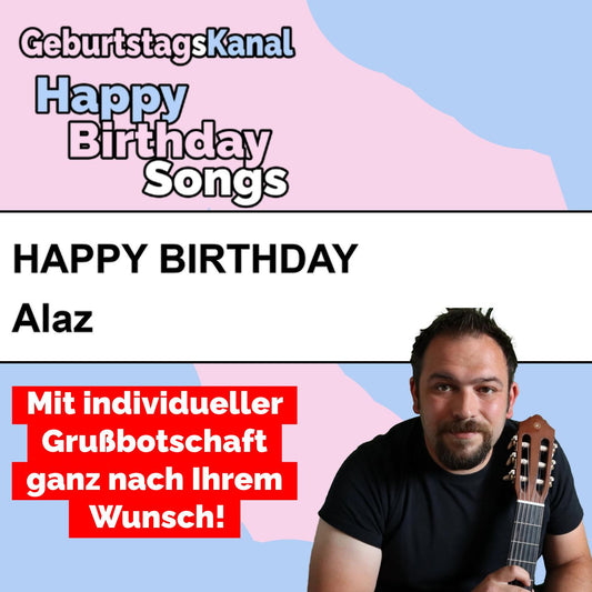 Produktbild Happy Birthday to you Alaz mit Wunschgrußbotschaft