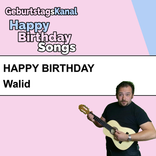 Produktbild Happy Birthday to you Walid mit Wunschgrußbotschaft