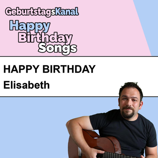 Produktbild Happy Birthday to you Elisabeth mit Wunschgrußbotschaft