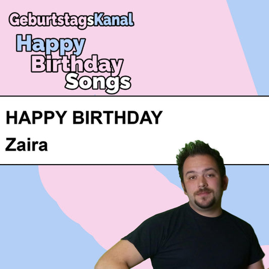 Produktbild Happy Birthday to you Zaira mit Wunschgrußbotschaft