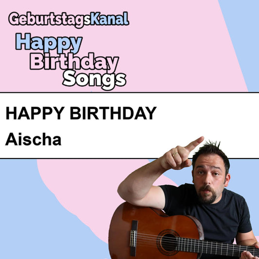 Produktbild Happy Birthday to you Aischa mit Wunschgrußbotschaft