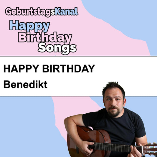Produktbild Happy Birthday to you Benedikt mit Wunschgrußbotschaft