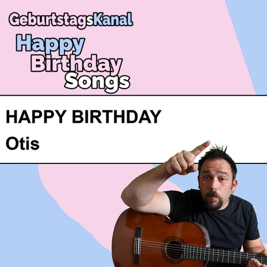 Produktbild Happy Birthday to you Otis mit Wunschgrußbotschaft