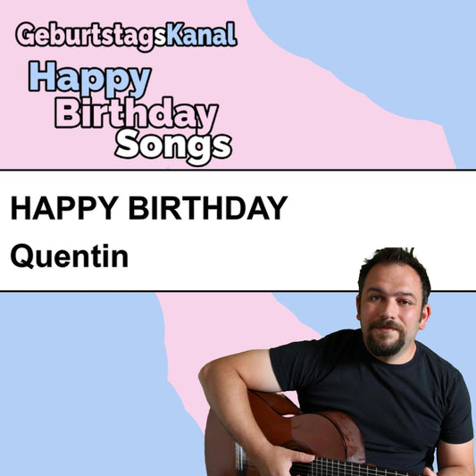 Produktbild Happy Birthday to you Quentin mit Wunschgrußbotschaft