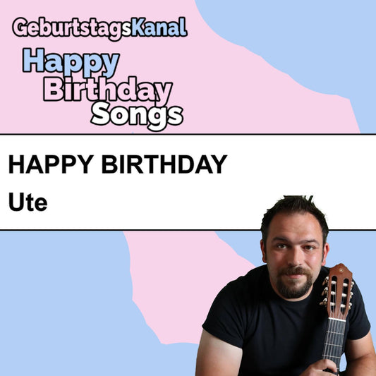 Produktbild Happy Birthday to you Ute mit Wunschgrußbotschaft