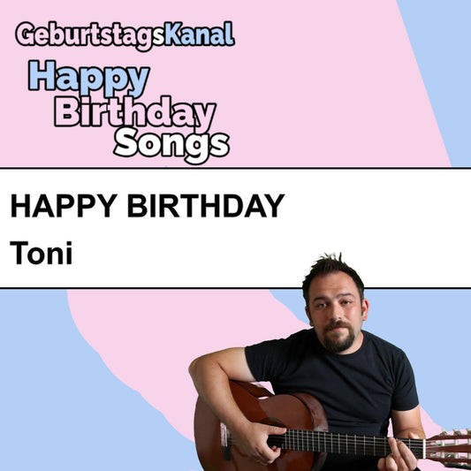 Produktbild Happy Birthday to you Toni mit Wunschgrußbotschaft