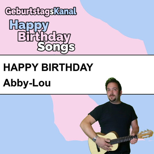 Produktbild Happy Birthday to you Abby-Lou mit Wunschgrußbotschaft