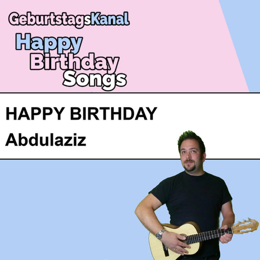 Produktbild Happy Birthday to you Abdulaziz mit Wunschgrußbotschaft
