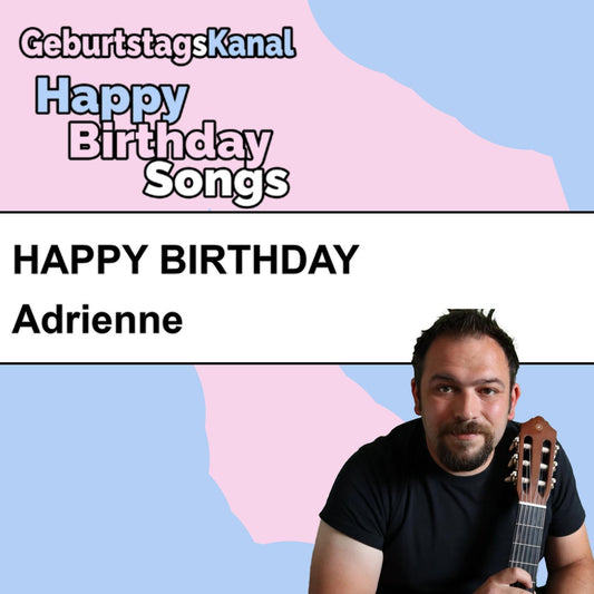 Produktbild Happy Birthday to you Adrienne mit Wunschgrußbotschaft