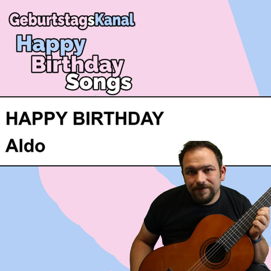Produktbild Happy Birthday to you Aldo mit Wunschgrußbotschaft
