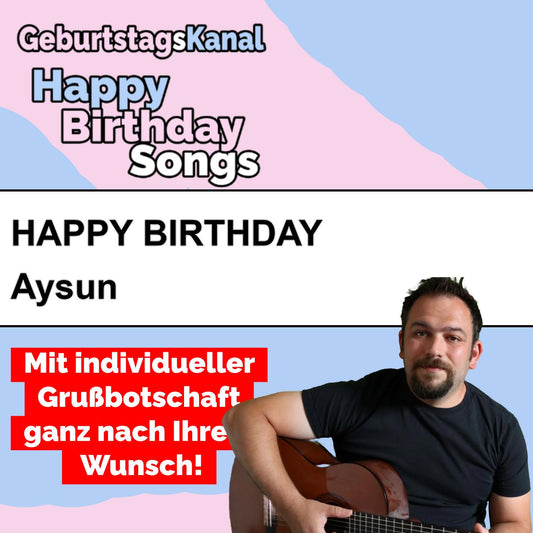Produktbild Happy Birthday to you Aysun mit Wunschgrußbotschaft