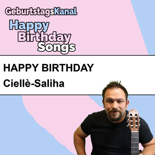 Produktbild Happy Birthday to you Ciellè-Saliha mit Wunschgrußbotschaft