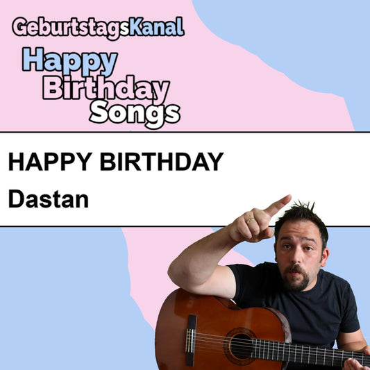 Produktbild Happy Birthday to you Dastan mit Wunschgrußbotschaft