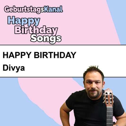 Produktbild Happy Birthday to you Divya mit Wunschgrußbotschaft