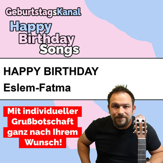 Produktbild Happy Birthday to you Eslem-Fatma mit Wunschgrußbotschaft