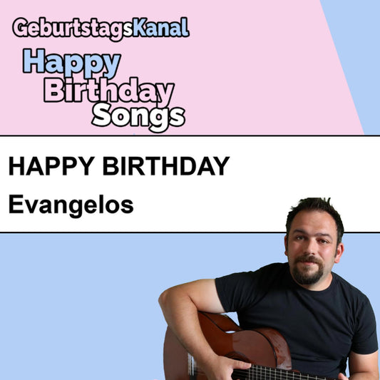 Produktbild Happy Birthday to you Evangelos mit Wunschgrußbotschaft