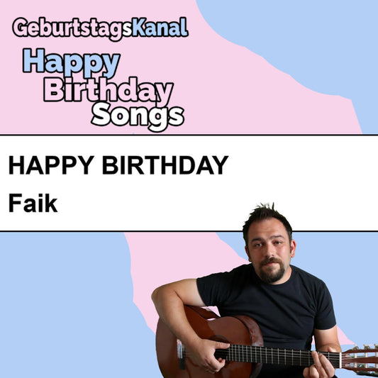 Produktbild Happy Birthday to you Faik mit Wunschgrußbotschaft