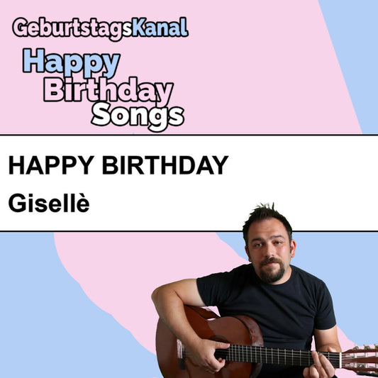 Produktbild Happy Birthday to you Gisellè mit Wunschgrußbotschaft