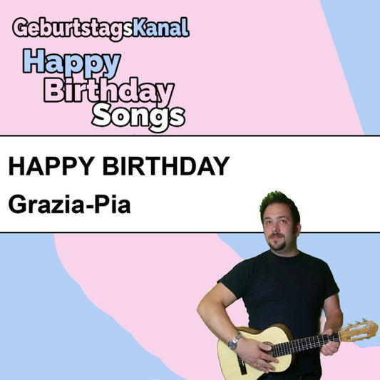 Produktbild Happy Birthday to you Grazia-Pia mit Wunschgrußbotschaft