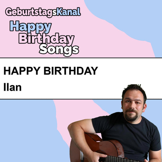 Produktbild Happy Birthday to you Ilan mit Wunschgrußbotschaft