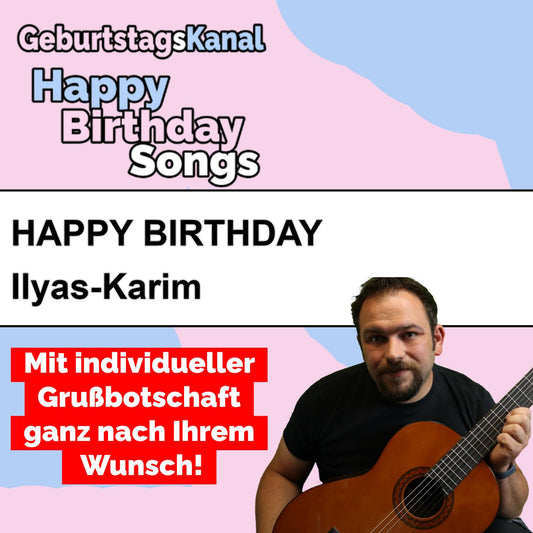 Produktbild Happy Birthday to you Ilyas-Karim mit Wunschgrußbotschaft
