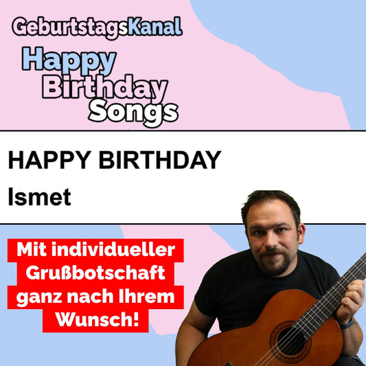Produktbild Happy Birthday to you Ismet mit Wunschgrußbotschaft