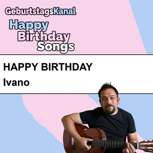 Produktbild Happy Birthday to you Ivano mit Wunschgrußbotschaft