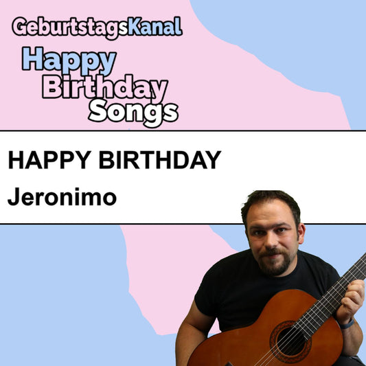 Produktbild Happy Birthday to you Jeronimo mit Wunschgrußbotschaft
