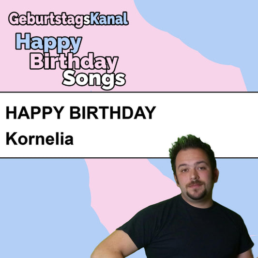 Produktbild Happy Birthday to you Kornelia mit Wunschgrußbotschaft