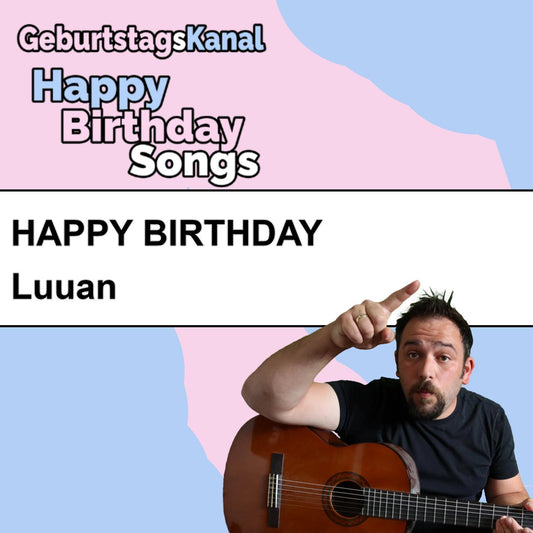 Produktbild Happy Birthday to you Luuan mit Wunschgrußbotschaft