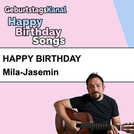 Produktbild Happy Birthday to you Mila-Jasemin mit Wunschgrußbotschaft