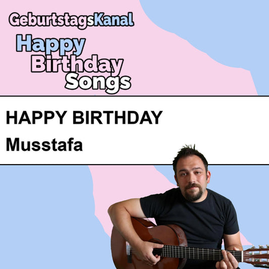 Produktbild Happy Birthday to you Musstafa mit Wunschgrußbotschaft