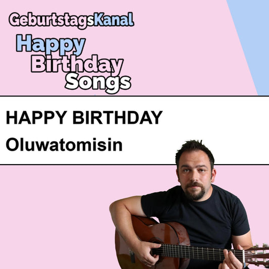 Produktbild Happy Birthday to you Oluwatomisin mit Wunschgrußbotschaft