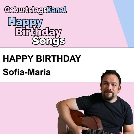 Produktbild Happy Birthday to you Sofia-Maria mit Wunschgrußbotschaft