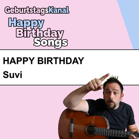 Produktbild Happy Birthday to you Suvi mit Wunschgrußbotschaft