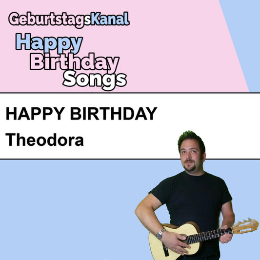 Produktbild Happy Birthday to you Theodora mit Wunschgrußbotschaft