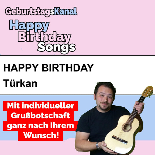 Produktbild Happy Birthday to you Türkan mit Wunschgrußbotschaft