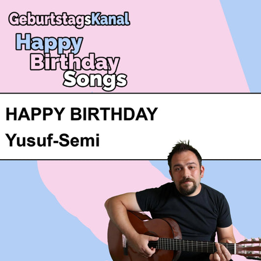 Produktbild Happy Birthday to you Yusuf-Semi mit Wunschgrußbotschaft