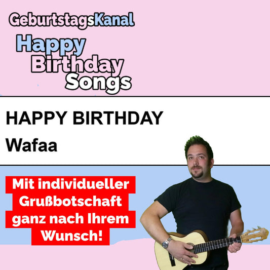 Produktbild Happy Birthday to you Wafaa mit Wunschgrußbotschaft