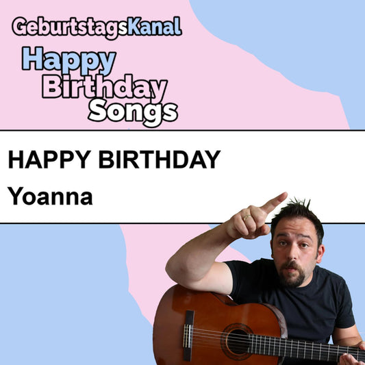 Produktbild Happy Birthday to you Yoanna mit Wunschgrußbotschaft